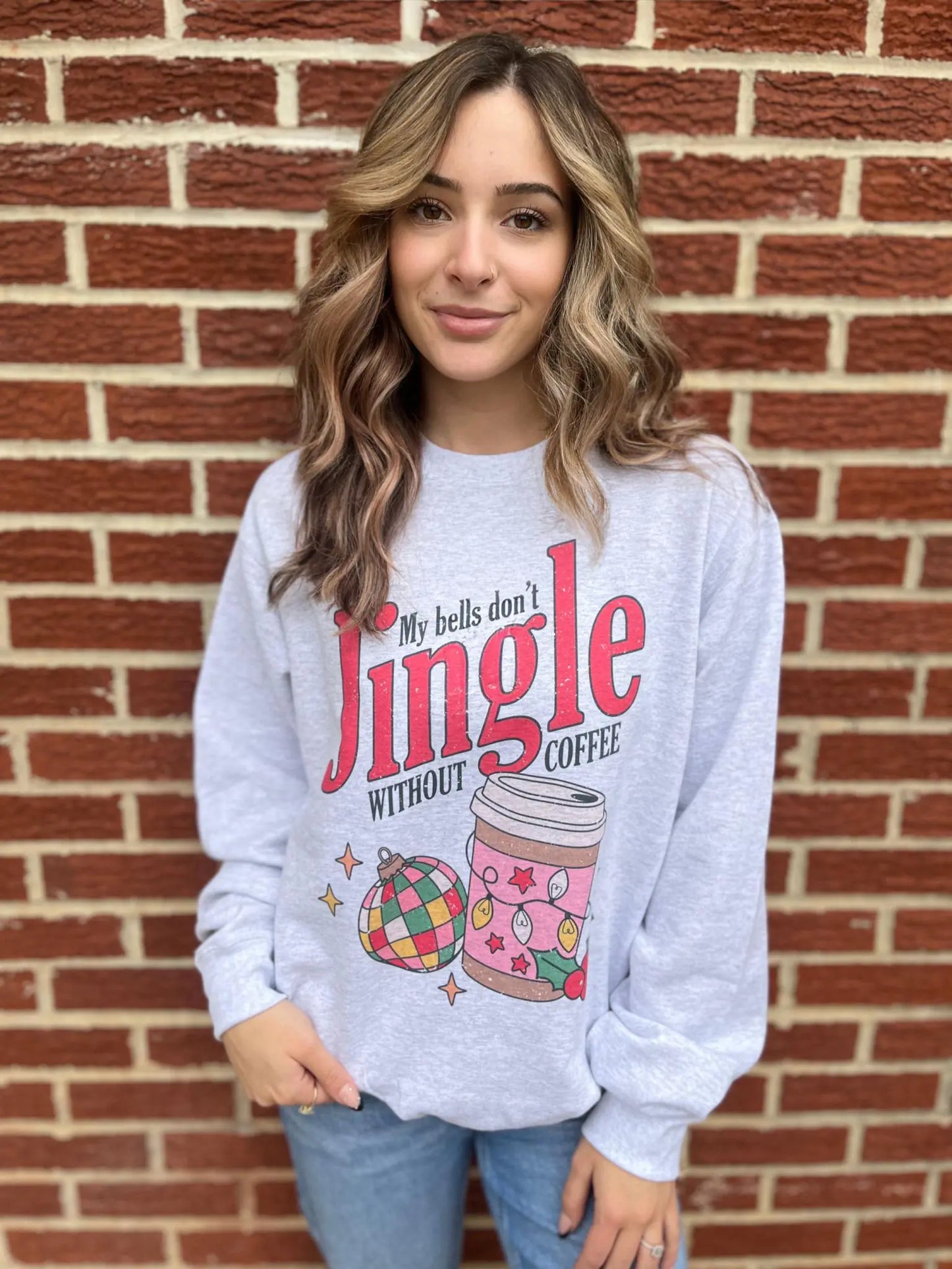 My Bells Don't Jingle Without Coffee Sweatshirt